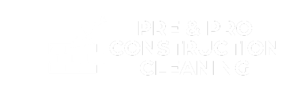 PRE & PRO CONSTRUCTION CLEANING
